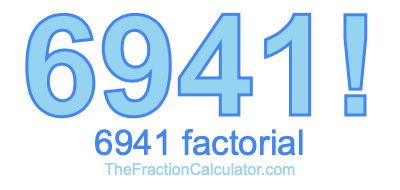 Factorial of 6941 6941 Factorial