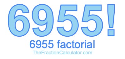 Factorial of 6955 6955 Factorial