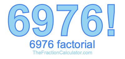 6976 Factorial