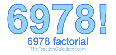 Factorial of 6978 6978 Factorial