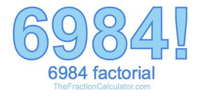 6984 Factorial