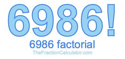 6986 Factorial