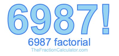 Factorial of 6987 6987 Factorial