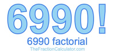 Factorial of 6990 6990 Factorial