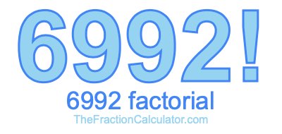 Factorial of 6992 6992 Factorial