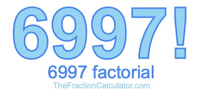 Factorial of 6997 6997 Factorial