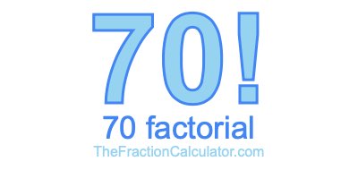 70 Factorial