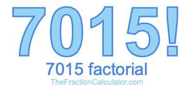 7015 Factorial