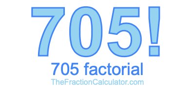 705 Factorial