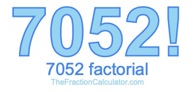 Factorial of 7052 7052 Factorial
