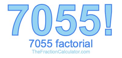 Factorial of 7055 7055 Factorial