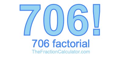 706 Factorial