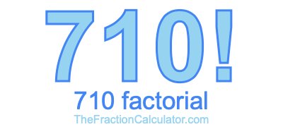 Factorial of 710 710 Factorial