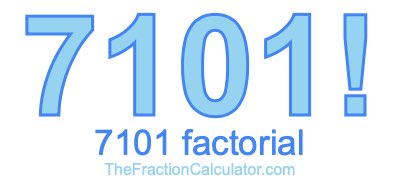 7101 Factorial