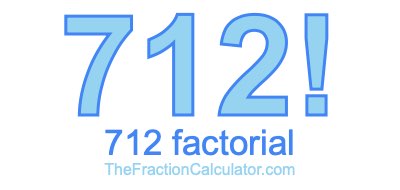 Factorial of 712 712 Factorial