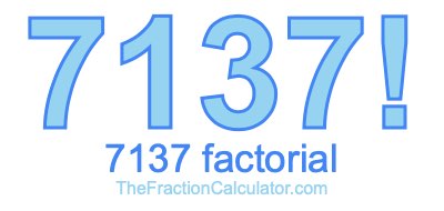 Factorial of 7137 7137 Factorial