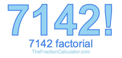 7142 Factorial