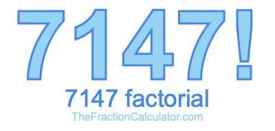 Factorial of 7147 7147 Factorial