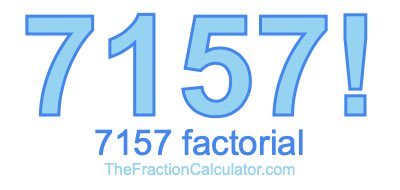Factorial of 7157 7157 Factorial