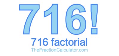 Factorial of 716 716 Factorial