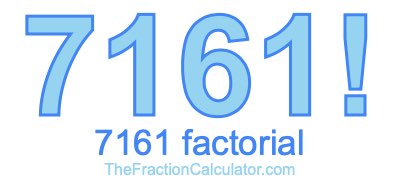 Factorial of 7161 7161 Factorial