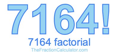7164 Factorial