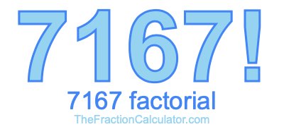 Factorial of 7167 7167 Factorial