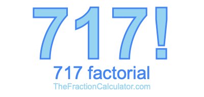 Factorial of 717 717 Factorial