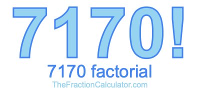 Factorial of 7170 7170 Factorial