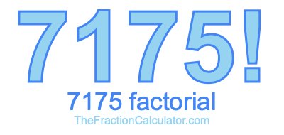 Factorial of 7175 7175 Factorial