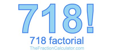 Factorial of 718 718 Factorial