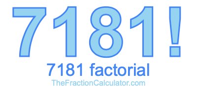 Factorial of 7181 7181 Factorial