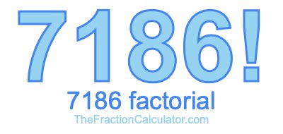 Factorial of 7186 7186 Factorial