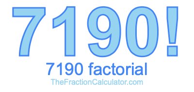 Factorial of 7190 7190 Factorial
