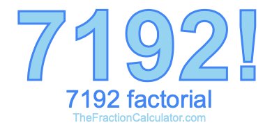 Factorial of 7192 7192 Factorial
