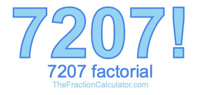 Factorial of 7207 7207 Factorial