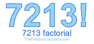 Factorial of 7213 7213 Factorial