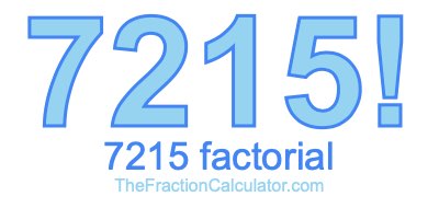 Factorial of 7215 7215 Factorial