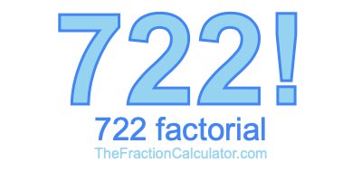 722 Factorial