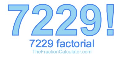 Factorial of 7229 7229 Factorial