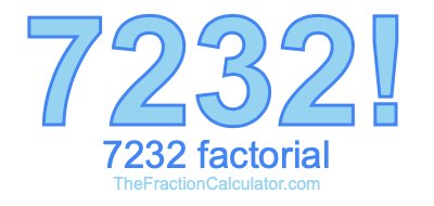 7232 Factorial