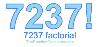 Factorial of 7237 7237 Factorial
