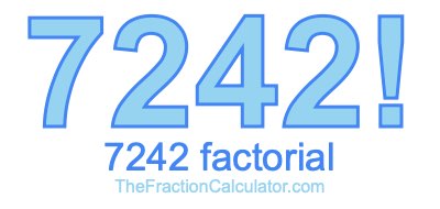Factorial of 7242 7242 Factorial