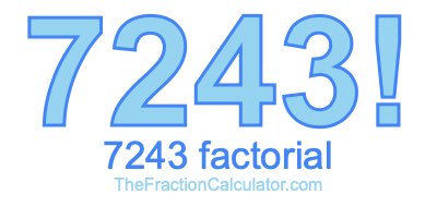 7243 Factorial