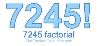 7245 Factorial