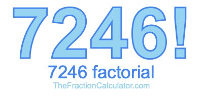 7246 Factorial