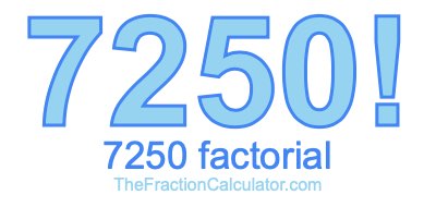 Factorial of 7250 7250 Factorial