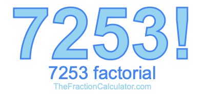 7253 Factorial