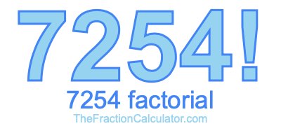 Factorial of 7254 7254 Factorial