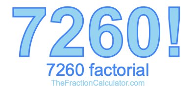 Factorial of 7260 7260 Factorial